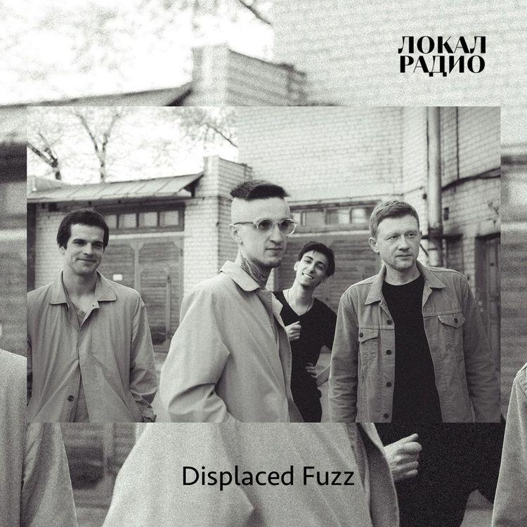 Dispaced Fuzz (live) 28th February 2021