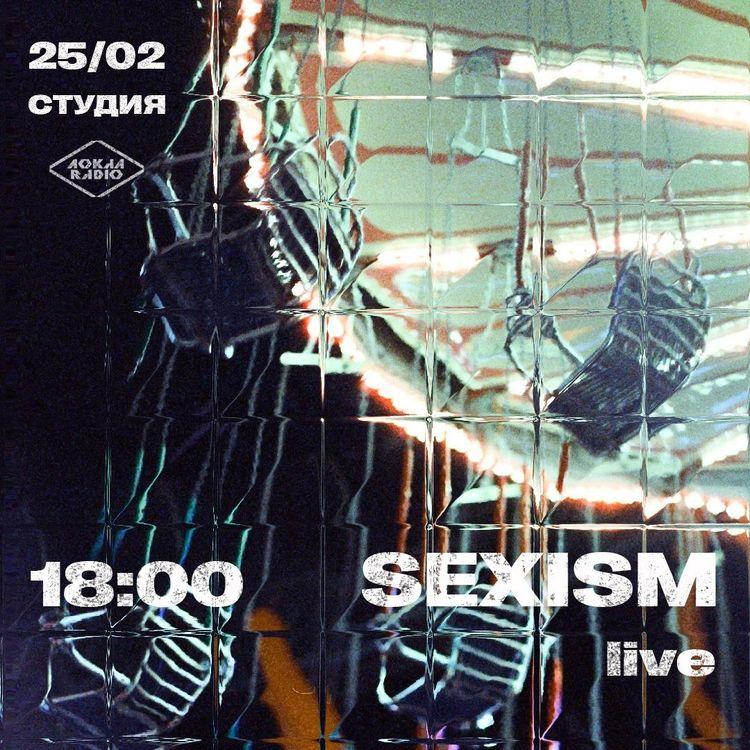 Sexism (live) 25th February 2023